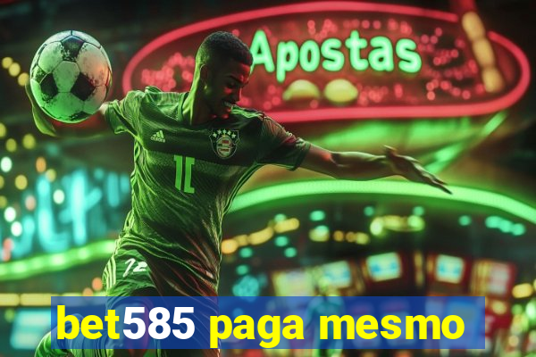 bet585 paga mesmo